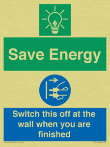 Save Energy - Switch this off at the wall when you are finished